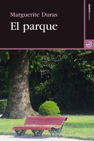 PARQUE , EL | DURAS MARGUERITE