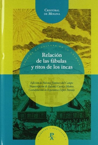 RELACION DE LAS FABULAS Y RITOS DE LOS INCAS | CRISTOBAL DE MOLINA