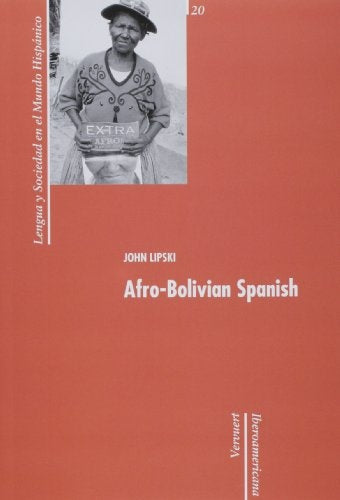 AFRO-BOLIVIAN SPANISH (edición en inglés) | JOHN LIPSKI