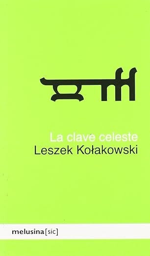 CLAVE CELESTE, LA. Relatos edificantes de historia sagrada . REBAJA Bs. 80 | LESZEK KOLAKOWSKI