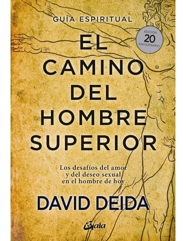 CAMINO DEL HOMBRE SUPERIOR. GUIA ESPIRITUAL. EL | DAVID DEIDA