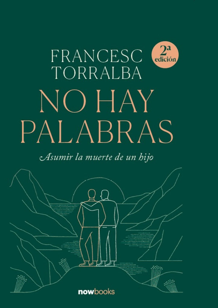 NO HAY PALABRAS. Asumir la muerte de un hijo | FRANCESC TORRALBA