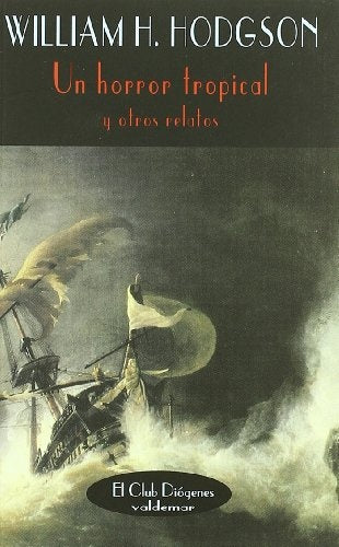 UN HORROR TROPICAL | WILLIAM HOPE HODGSON