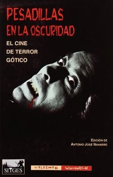 PESADILLAS EN LA OSCURIDAD. EL CINE DE TERROR GOTICO REBAJA 170 Bs. | VARIOS