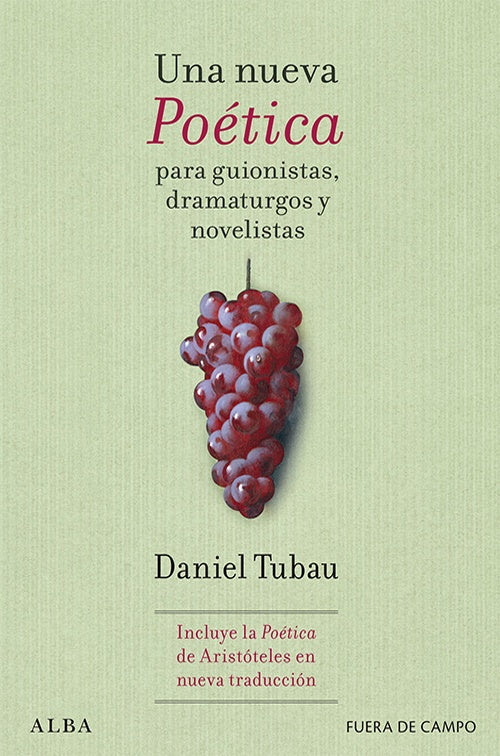 UNA NUEVA POETICA PARA GUIONISTAS, DRAMATURGOS Y NOVELISTAS | DANIEL TUBAU GARCIA