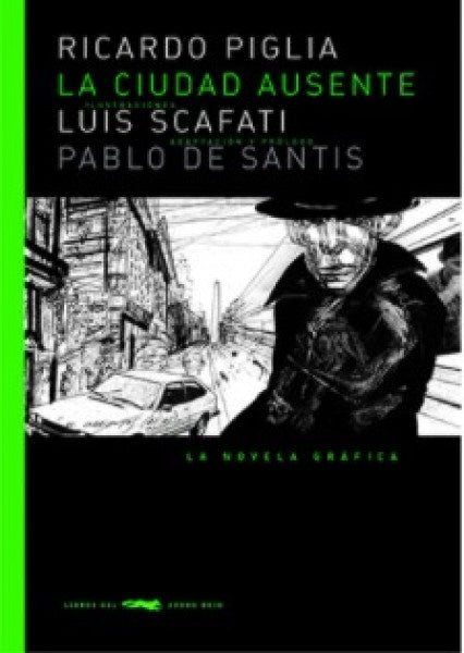 CIUDAD AUSENTE, LA . REBAJA Bs. 110 | RICARDO PIGLIA