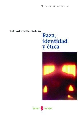 RAZA, IDENTIDAD Y ETICA. OFERTA 120 Bs. | TEILLET ROLDAN, ROLDAN