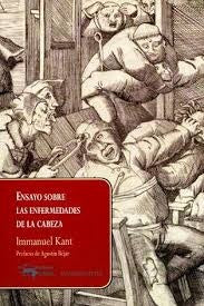ENSAYO SOBRE LAS ENFERMEDADES DE LA CABEZA Rebaja 46 Bs. | IMMANUEL KANT