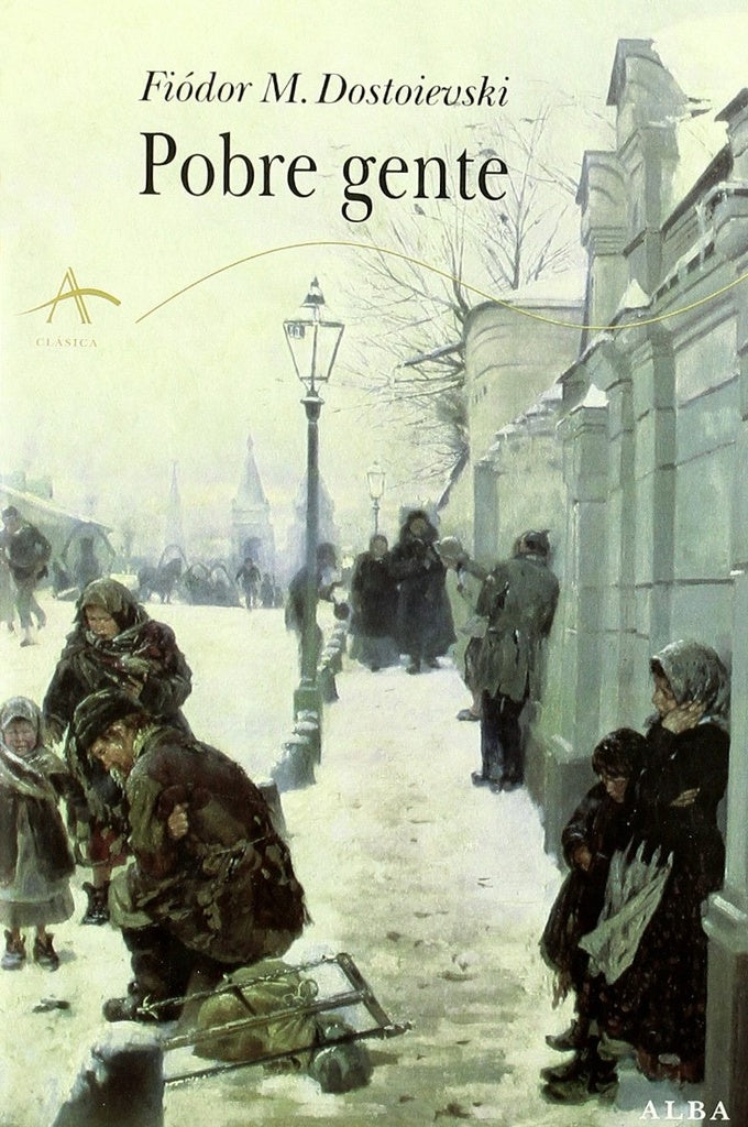 POBRE GENTE. Tapa Dura | FIODOR DOSTOIEVSKI