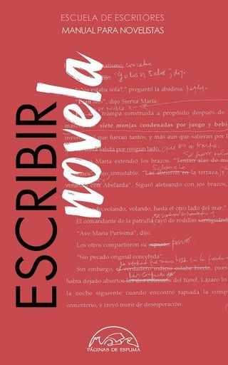 ESCRIBIR NOVELA. MANUAL PARA NOVELISTAS | VARIOS