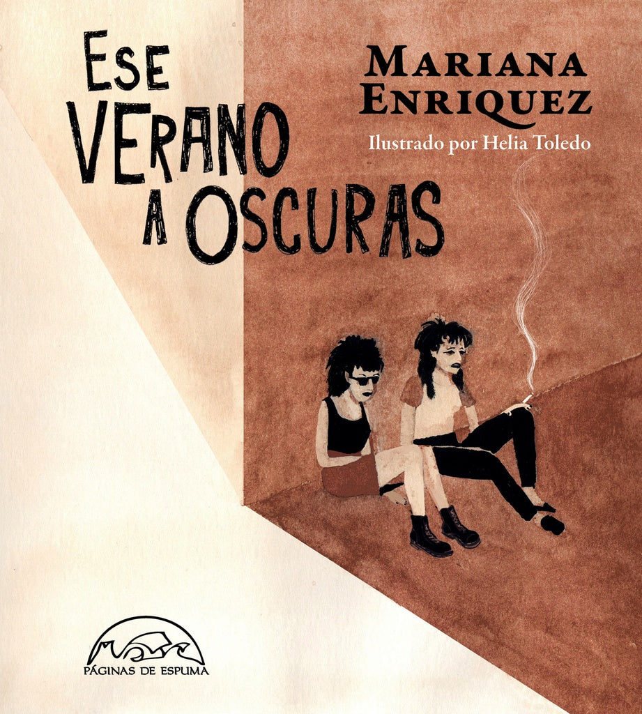 ESE VERANO A OSCURAS * | MARIANA ENRIQUEZ