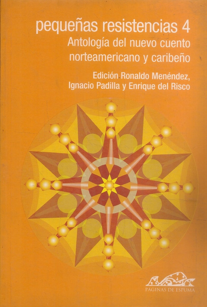 PEQUEÑAS RESISTENCIAS 4. ANTOLOGIA DEL NUEVO CUENTO NORTEAMERICANO Y CARIBEÑO. OFERTA 40 Bs. | VARIOS
