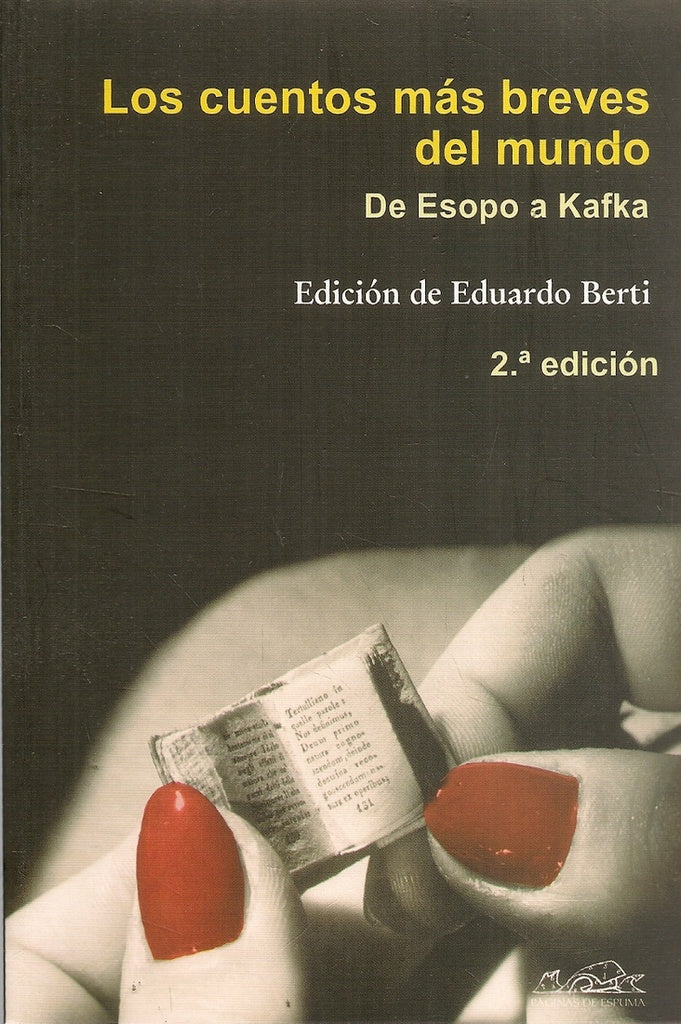 CUENTOS MAS BREVES DEL MUNDO, LOS. DE ESOPO A KAFK A | EDUARDO BERTI