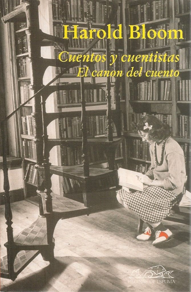 CUENTOS Y CUENTISTAS. EL CANON DEL CUENTO | HAROLD BLOOM