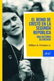 REINO DE CRISTO EN LA SEGUNDA REPUBLICA, EL | JR. WILLIAM A. CHRISTIAN