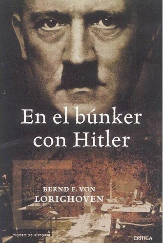 EN EL BUNKER CON HITLER | BERND FREYTAG VON LORINGHOVEN