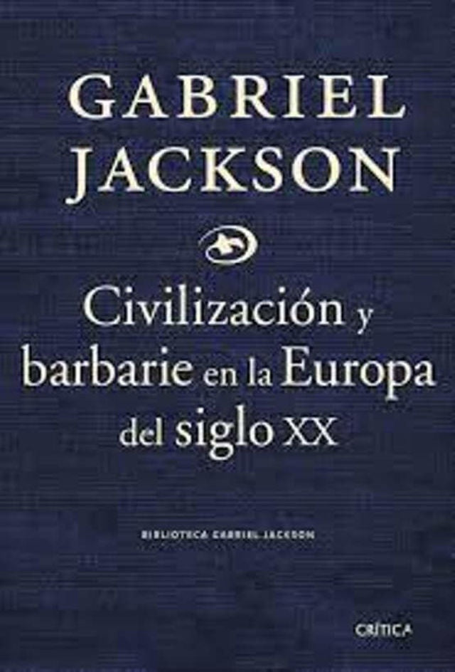 CIVILIZACION Y BARBARIE EN LA | GABRIEL JACKSON