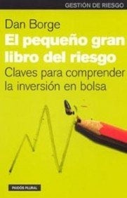 PEQUEÑO GRAN LIBRO DEL RIESGO | DAN BORGE