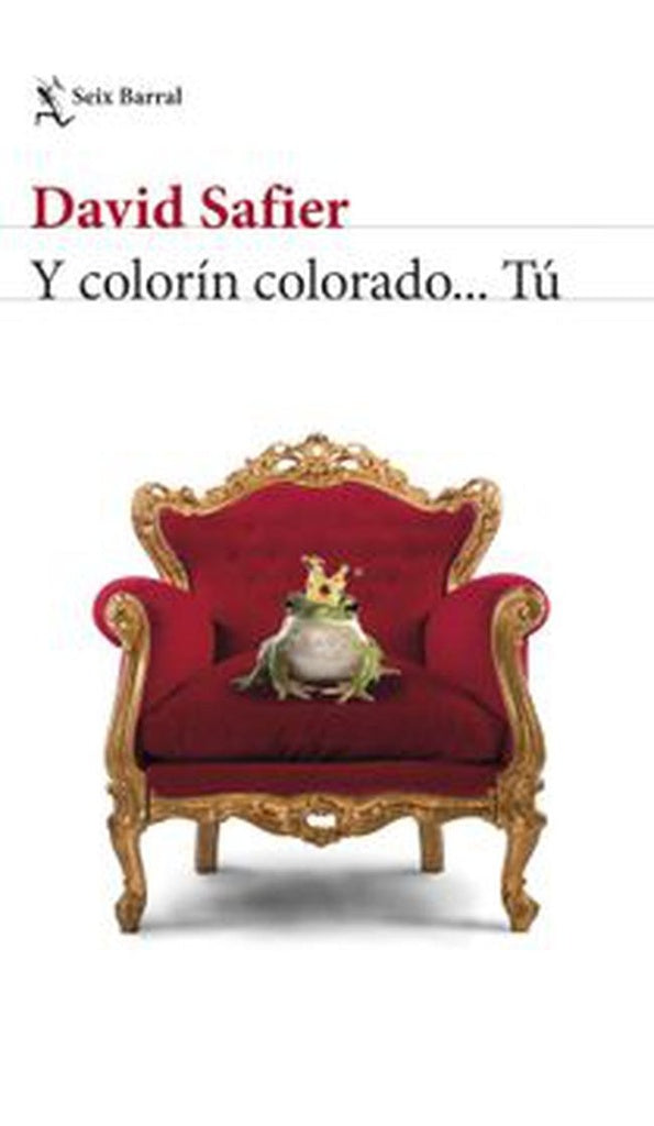 Y COLORIN COLORADO... TU | DAVID SAFIER