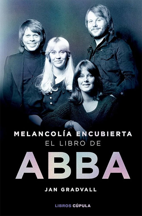 MELANCOLIA ENCUBIERTA. EL LIBRO DE ABBA | JAN GRADVALL