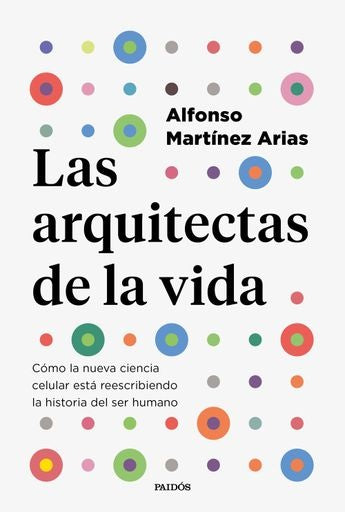 ARQUITECTAS DE LA VIDA, LAS | ALFONSO MARTINEZ ARIAS