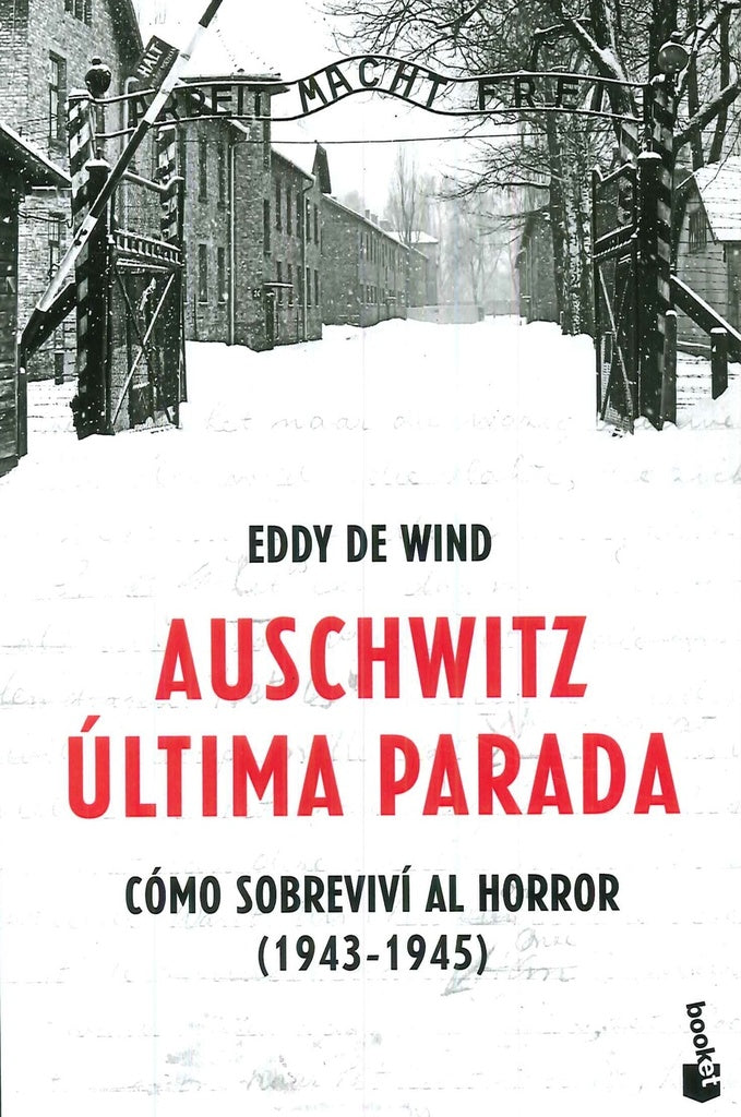 AUSCHWITZ: ULTIMA PARADA. | EDDY DE WIND