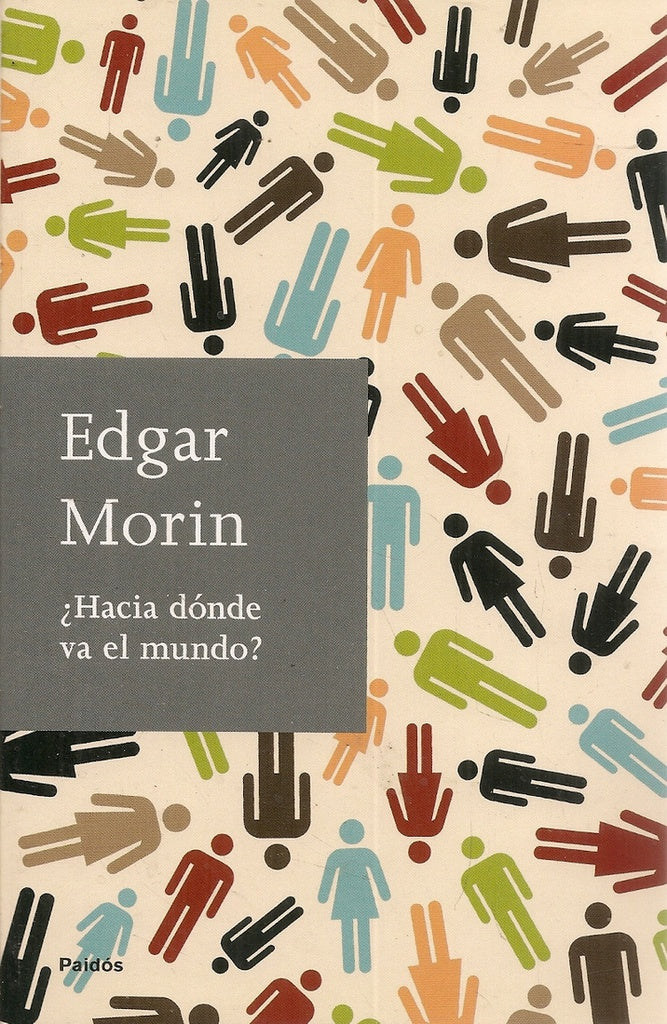 HACIA DONDE VA EL MUNDO? Rebaja 95 Bs | EDGAR MORIN