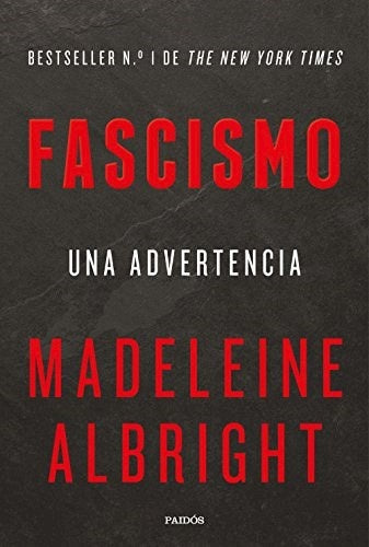FASCISMO. UNA ADVERTENCIA | MADELEINE ALBRIGHT