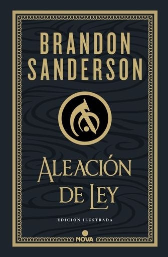 ALEACION DE LEY. EDICION ILUSTRADA. Tapa Dura | BRANDON SANDERSON