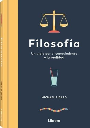 FILOSOFIA. UN VIAJE POR EL CONOCIMIENTO Y LA REALIDAD. Tapa dura | MICHAEL PICARD