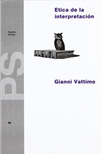 ETICA DE LA INTERPRETACION . REBAJA Bs. 130 | GIANNI VATTIMO