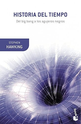 HISTORIA DEL TIEMPO. DEL BIG BANG A LOS AGUJEROS NEGROS | STEPHEN HAWKING