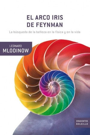 ARCO IRIS DE FEYNMAN, EL. BOLSILLO | LEONARD MLODINOW