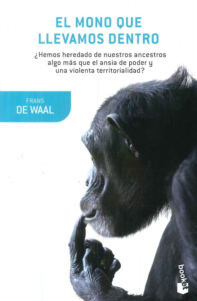 MONO QUE LLEVAMOS DENTRO, EL. | FRANS DE WAAL