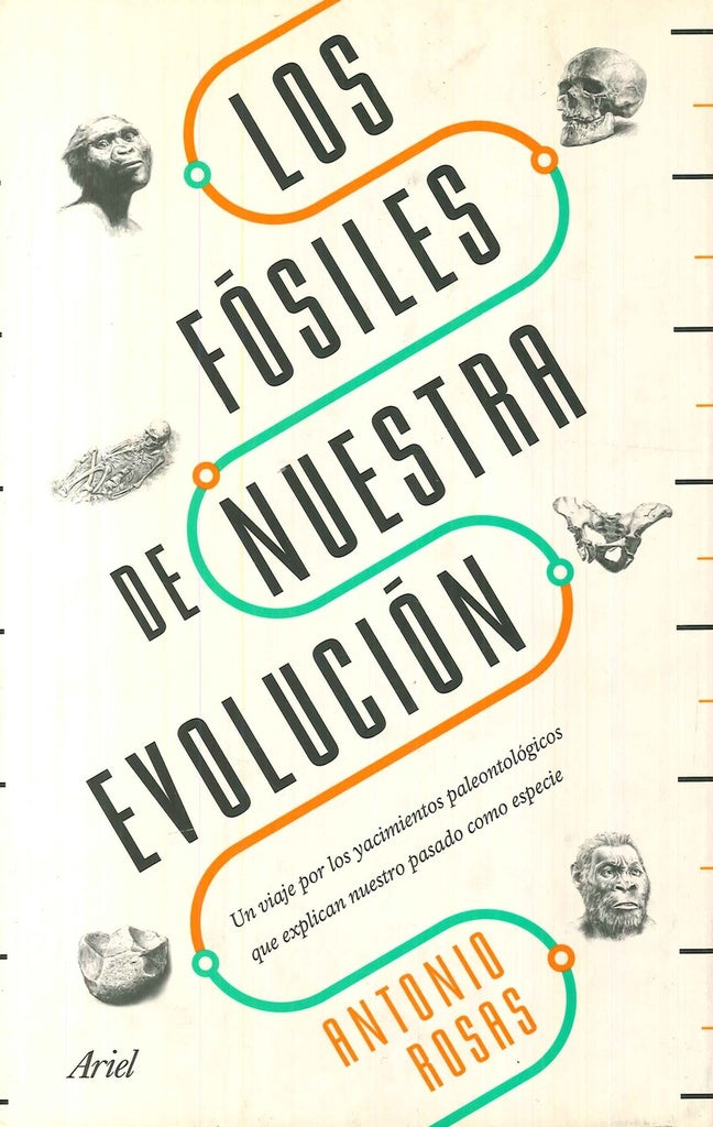 FOSILES DE NUESTRA EVOLUCION, LOS | ANTONIO ROSAS