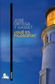 QUE ES FILOSOFIA? | JOSE ORTEGA Y GASSET