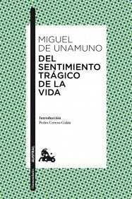 DEL SENTIMIENTO TRAGICO DE LA VIDA | MIGUEL DE UNAMUNO
