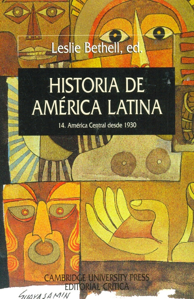 HISTORIA DE AMERICA LATINA VOL. 14 AMERICA CENTRAL DESDE 1930 . OFERTA 60 Bs. | LESLIE BETHELL