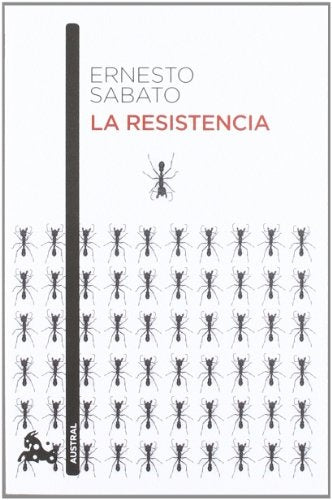 RESISTENCIA, LA. | ERNESTO SABATO