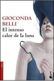 INTENSO CALOR DE LA LUNA, EL Rebaja 67 Bs. | GIOCONDA BELLI