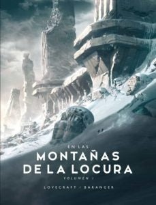 EN LAS MONTAÑAS DE LA LOCURA. VOLUMEN I | H. P. LOVECRAFT