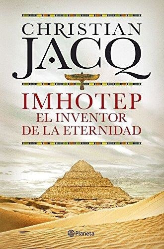IMHOTEP. EL INVENTOR DE LA ETERNIDAD Rebaja 150 Bs | CHRISTIAN JACQ