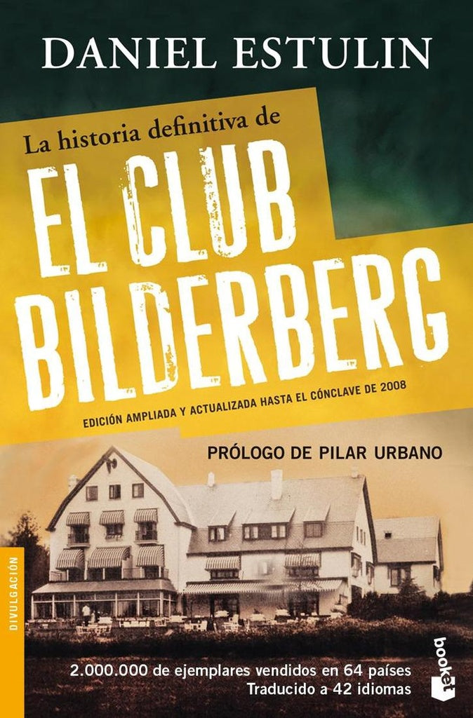 HISTORIA DEFINITIVA DEL CLUB BILDERBERG, LA. . OFERTA Bs. 50 | DANIEL ESTULIN