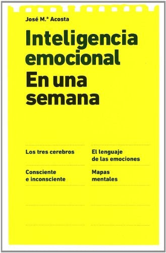 INTELIGENCIA EMOCIONAL EN UNA SEMANA | JOSE MARIA ACOSTA