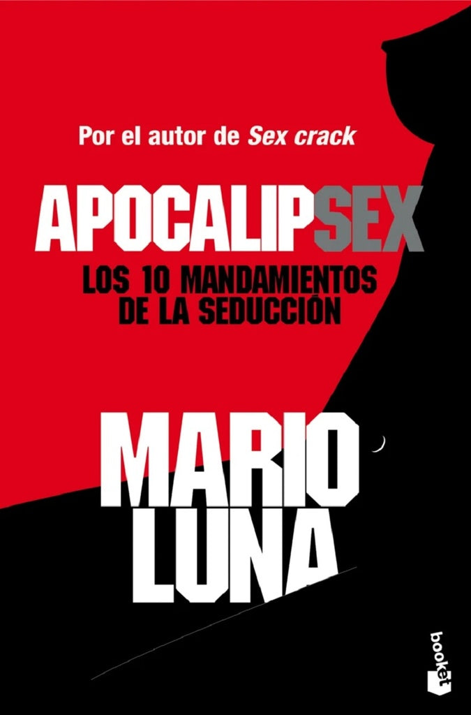 APOCALIPSEX: LOS 10 MANDAMIENTOS DE LA SEDUCCION | MARIO LUNA