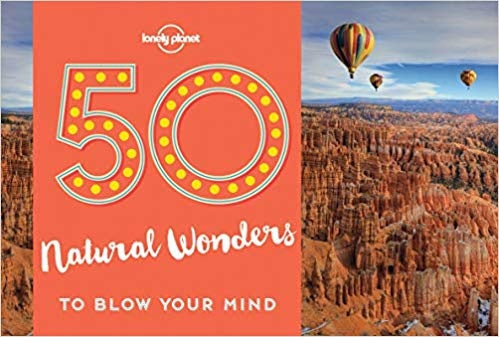 50 NATURAL WONDERS TO BLOW YOUR MIND (LONELY PLANET) OFERTA 40 Bs. | KALYA RYAN