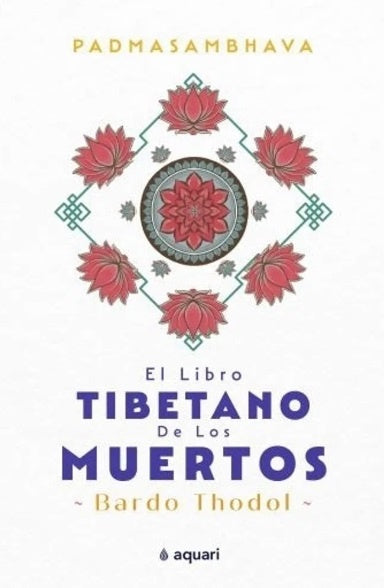 LIBRO TIBETANO DE LOS MUERTOS | PADMASAMBHAVA
