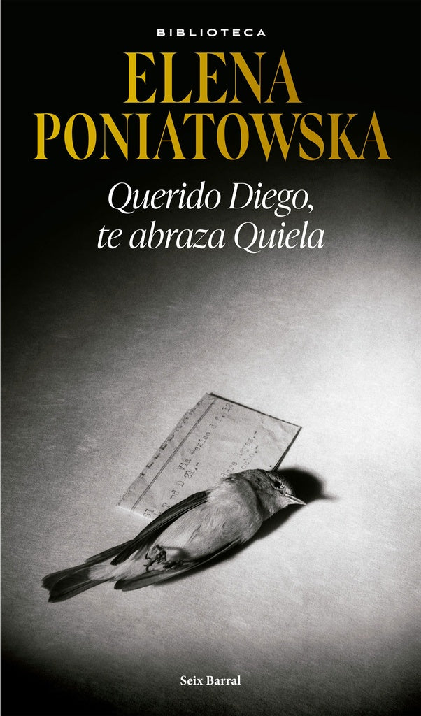 QUERIDO DIEGO, TE ABRAZA QUIELA | ELENA PONIATOWSKA