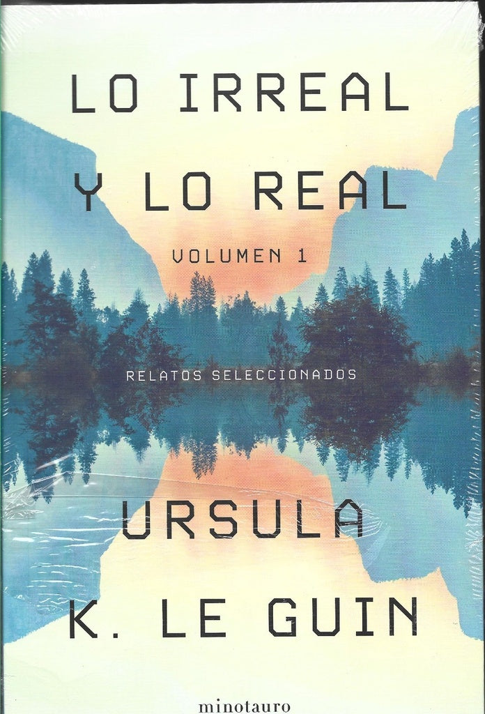 LO IRREAL Y LO REAL. TOMO 1 | URSULA K. LE GUIN