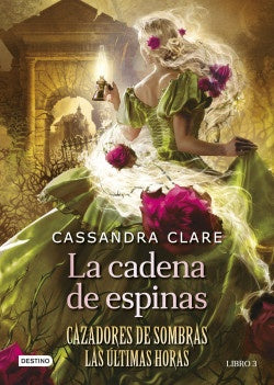 CADENA DE ESPINAS, LA. ** | CASSANDRA CLARE